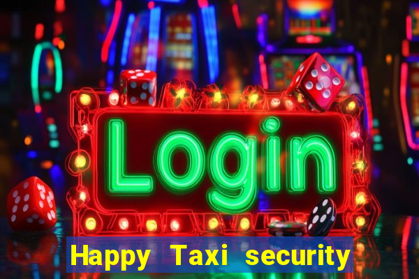 Happy Taxi security password road 96 happy